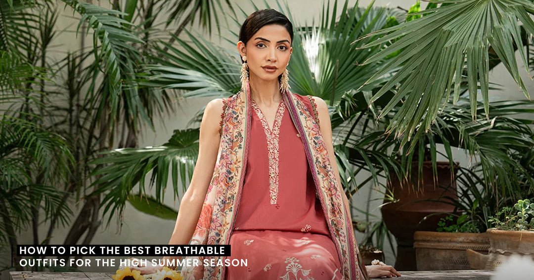 How to Pick the Best Breathable Outfits for the High Summer Season