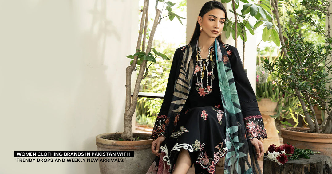 Women Clothing Brands in Pakistan with Trendy Drops and Weekly New Arrivals