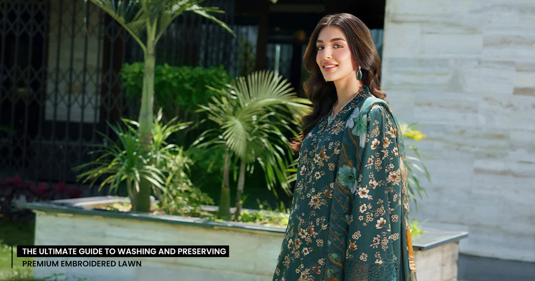 The Ultimate Guide to Washing and Preserving Premium Embroidered Lawn