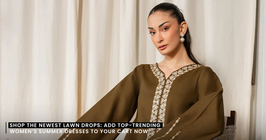 Shop the Newest Lawn Drops: Add Top-Trending Women’s Summer Dresses to Your Cart Now