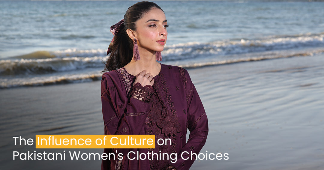 The Influence of Culture on Pakistani Women's Clothing Choices
