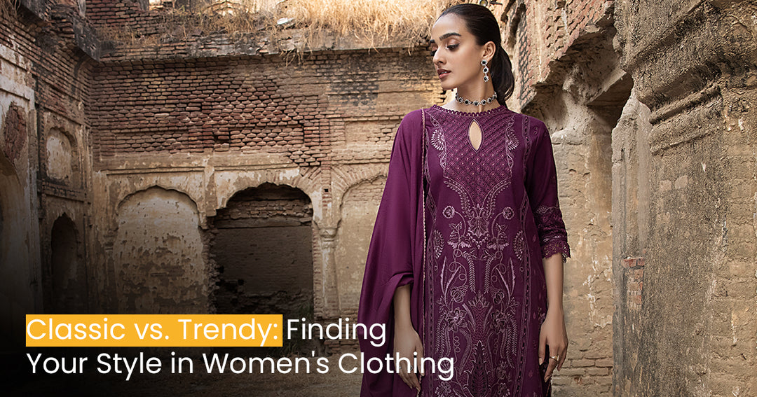 Classic vs Trendy: Finding Your Style in Women's Clothing